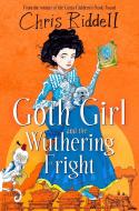 Goth Girl And The Wuthering Fright di Chris Riddell edito da Pan Macmillan