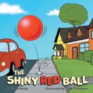 The Shiny Red Ball di Diane Pietila edito da FriesenPress