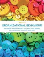 Organizational Behaviour di Ray French, Charlotte Rayner, Gary Rees, Sally Rumbles edito da John Wiley & Sons Inc