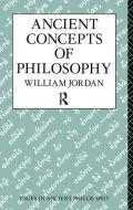 Ancient Concepts of Philosophy di William Jordan edito da Taylor & Francis Ltd