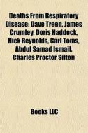 Deaths From Respiratory Disease: Dave Tr di Books Llc edito da Books LLC, Wiki Series