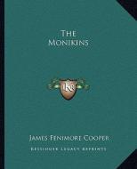 The Monikins di James Fenimore Cooper edito da Kessinger Publishing
