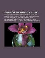 Grupos de música punk di Fuente Wikipedia edito da Books LLC, Reference Series