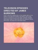 Television Episodes Directed By James Bu di Source Wikipedia edito da Books LLC, Wiki Series
