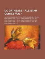 DC Database - All-Star Comics Vol 1: All-Star Comics Vol 1 1, All-Star Comics Vol 1 10, All-Star Comics Vol 1 11, All-Star Comics Vol 1 12, All-Star C di Source Wikia edito da Books LLC, Wiki Series