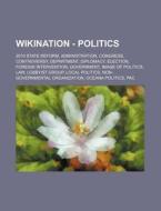 Wikination - Politics: 2010 State Reform di Source Wikia edito da Books LLC, Wiki Series