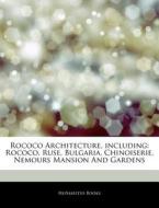 Rococo Architecture, Including: Rococo, di Hephaestus Books edito da Hephaestus Books