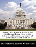 Support For Graduate Students And Postdoctoral Researchers In The Sciences And Engineering edito da Bibliogov