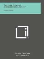 Culture Element Distributions, No. 17: Yuman-Piman di Philip Drucker edito da Literary Licensing, LLC