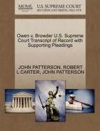 Owen V. Browder U.s. Supreme Court Transcript Of Record With Supporting Pleadings di John Patterson, Robert L Carter edito da Gale Ecco, U.s. Supreme Court Records