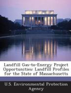 Landfill Gas-to-energy Project Opportunities edito da Bibliogov