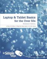 Laptop & Tablet Basics for the Over 50s Windows 8 edition In Simple Steps di Joli Ballew edito da Pearson Education Limited