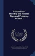 Essays Upon Heredity And Kindred Biological Problems, Volume 1 di Edward Bagnall Poulton edito da Sagwan Press