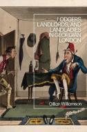 LODGERS LANDLORDS AND LANDLADIES I di WILLIAMSON GILLIAN edito da BLOOMSBURY ACADEMIC