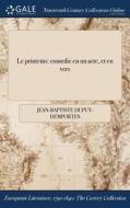 Le Printems: Comedie En Un Acte, Et En Vers di Jean-Baptiste Dupuy-Demportes edito da Gale Ncco, Print Editions
