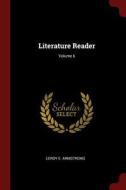 Literature Reader; Volume 6 di Leroy E. Armstrong edito da CHIZINE PUBN