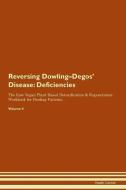 Reversing Dowling-Degos' Disease: Deficiencies The Raw Vegan Plant-Based Detoxification & Regeneration Workbook for Heal di Health Central edito da LIGHTNING SOURCE INC