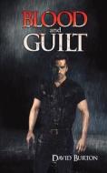 Blood and Guilt di David Burton edito da AUSTIN MACAULEY