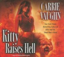 Kitty Raises Hell di Carrie Vaughn edito da Tantor Media Inc