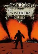 The Twister Trap di Michael Dahl edito da Capstone Global Library Ltd