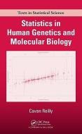 Statistics in Human Genetics and Molecular Biology di Cavan (University of Minnesota Reilly edito da Taylor & Francis Ltd
