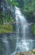 Hope Springs Eternal di Reva L Collins-Parsons edito da America Star Books