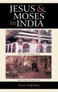 Jesus and Moses in India di Asad Farooq edito da iUniverse