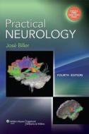 Practical Neurology di Dr. Jose Biller edito da Lippincott Williams And Wilkins