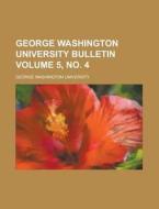 Bulletin (5, No. 4) di Columbian University edito da General Books Llc