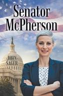 Senator Mcpherson di John Sager edito da Inspiring Voices