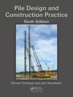 Pile Design and Construction Practice di Michael Tomlinson edito da CRC Press