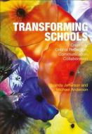 Transforming Schools: Creativity, Critical Reflection, Communication, Collaboration di Miranda Jefferson, Michael Anderson edito da BLOOMSBURY 3PL