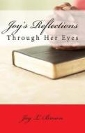 Joy's Reflections di Joy L. Brown edito da Createspace