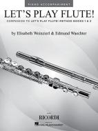 Let's Play Flute!: Piano Accompaniments for Method Books 1 and 2 edito da RICORDI