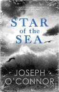Star of the Sea di Joseph O'Connor edito da Random House