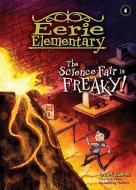 The Science Fair Is Freaky!: #4 di Jack Chabert edito da CHAPTER BOOKS