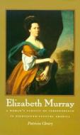 Elizabeth Murray di Patricia Cleary edito da University Of Massachusetts Press