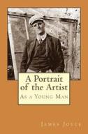 A Portrait of the Artist as a Young Man di James Joyce edito da READACLASSIC COM
