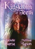 Kingdom of Teeth di Michelle Garza, Melissa Lason edito da ERASERHEAD PR