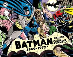 Batman The Silver Age Newspaper Comics Volume 3 (1969-1972) di E. Nelson Bridwell, Whitney Ellsworth edito da Idea & Design Works