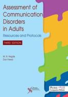 Assessment Of Communication Disorders In Adults di M.N. Hegde, Donald B. Freed edito da Plural Publishing Inc