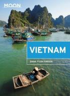 Moon Vietnam (Second Edition) di Dana Filek-Gibson edito da Avalon Travel Publishing