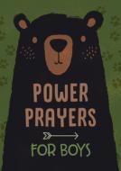 Power Prayers for Boys di Glenn Hascall edito da SHILOH KIDZ
