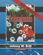 Oceanimals di Johnny W. Brill edito da BOOKBABY