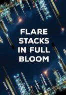 Flare Stacks in Full Bloom: Poems di Katherine Hoerth edito da TEXAS REVIEW PR