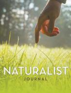 Naturalist Journal di Speedy Publishing Llc edito da Speedy Publishing Books