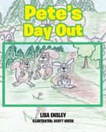 Pete's Day Out di Lisa Ensley edito da Page Publishing Inc