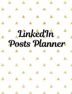 LinkedIn Posts Planner di Kit Costra edito da Maria Tutunaru