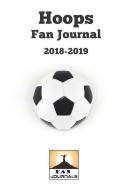Hoops Fan Journal 2018-2019 di Fan Journals edito da LIGHTNING SOURCE INC