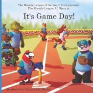 IT'S GAME DAY!: THE MIRACLE LEAGUE OF TH di CALEB GALLAGHER edito da LIGHTNING SOURCE UK LTD